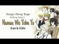 Luck life   namae wo yobu yo lyrics bungo stray dogs ed1