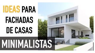 LAS MEJORES IDEAS para diseñar casas con estilo MINIMALISTA