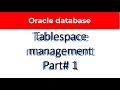 How to create alter resize drop tablespace  tablespace management part 1