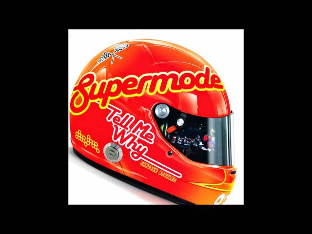 Tell Me Why- Supermode (original mix)