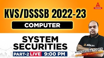 KVS/DSSSB 2022-23 | KVS Computer Science Preparation | System Security