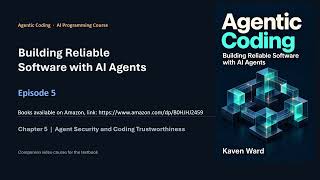 Agentic Coding  - Chapter 5:  Agent Security and Coding Trustworthiness