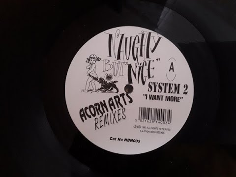 System 2 — System 2 - I Want More (Acorn Arts Remix 2)