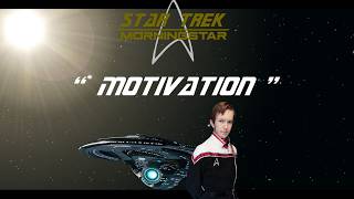 (Fan Audio Series) Star Trek: Morningstar Season 1 Mini-Treks Episode 5 - Motivation
