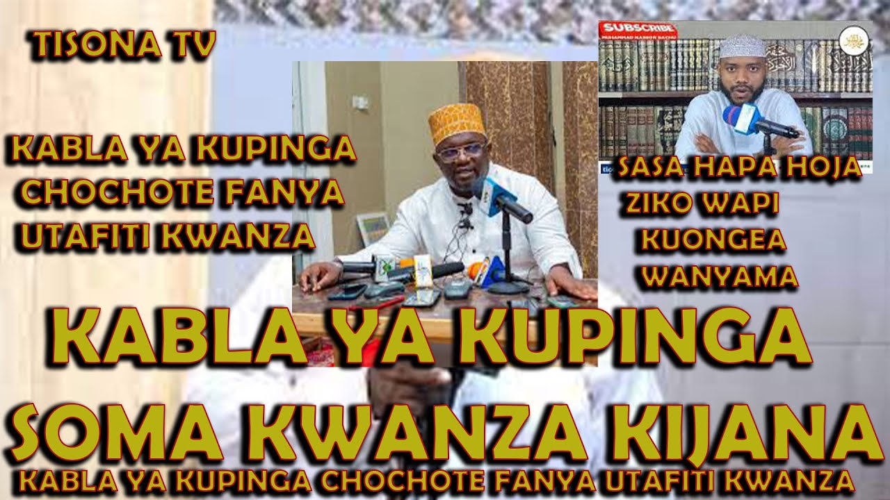 Kabla Ya Kupinga Soma Kwanza Kijana / Sasa Wanyama Kusema Kushida Gani / Sheikh Yusuf Kidago