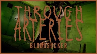 Through Arteries - "Bloodsucker" ft. Eric July - Official Music Video
