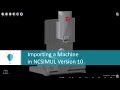 Import a Machine in NCSIMUL | Tutorial