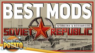 40 Best Mods for Workers and Resources: Soviet Republic  2020