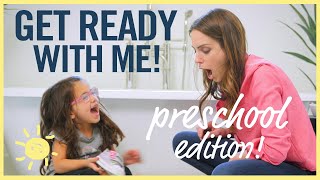 GET READY WITH ME! (PreSchool Edition ;)