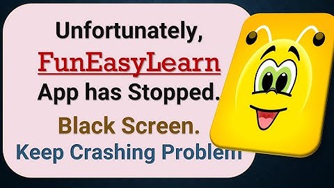 How to Fix Unfortunately, FunEasyLearn App has Stopped on Android Phone