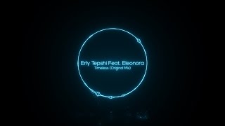 Erly Tepshi ft. Eleonor - Timeless (Original Mix) [Be Free Recordings] Resimi