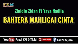 Bahtera Mahligai Cinta - Zinidin Zidan ft Yaya Nadila (KARAOKE)