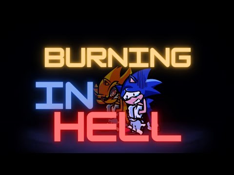 Burning In Hell Lyrics But Fleetway And Sonic Sing It