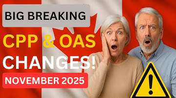 BREAKING: Major CPP & OAS Changes Coming in November 2025 – What Seniors Must Know!