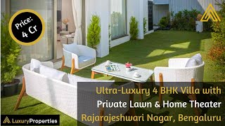 LP 39- Bungalow like Luxury 4 BHK Row Villa with a Home Theater, South Bengaluru | Luxury Properties