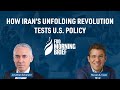 How Iran's unfolding revolution tests U.S. policy | feat. Steven A. Cook