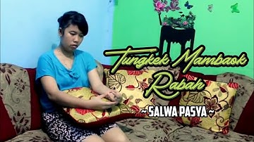 Tungkek Mambaok Rabah - Salwa Pasya (video lirik)