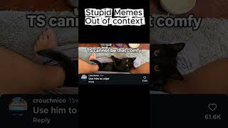 Stupid memes/screenshots out of context 😂 #memes #funny #internetmemes #bestmemes #outofcontext