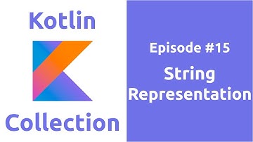 Belajar Kotlin Collection - 15 String Representation