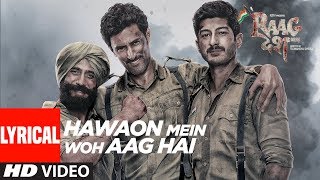 Hawaon Mein Woh Aag Hai Lyrical Video Song | Raag Desh | Kunal Kapoor Amit Sadh Mohit Marwah