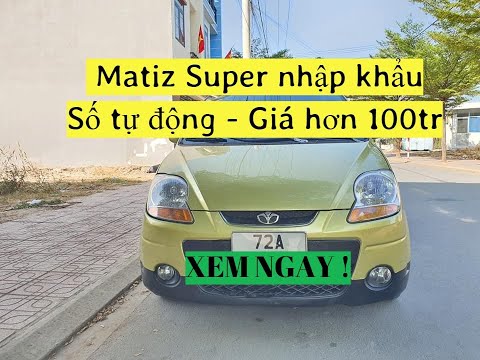 Báo giá ô tô cũ Daewoo Matiz nhập khẩu số tự động