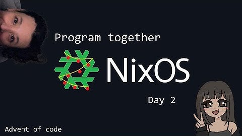 Nix Coding - Advent of Code 2019 Day 2 ft. Isabel