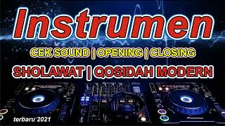 INSTRUMEN SHOLAWAT \u0026 QOSIDAH MODERN - CEK SOUND OPENING CLOSING