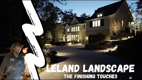 Leland Landscape - The Finishing Touches