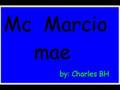 Mc marcio  mae