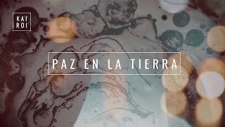 Video thumbnail of "Paz En La Tierra - KAIROI - Kronos [Nuevo Disco 2021]"