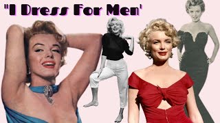 Marilyn Monroe's Off Duty Style and Why She Dresses for Men