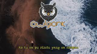 OWLGANK - Pulang Untuk Ko