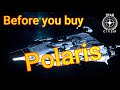3.23.1  Polaris - Watch this before you buy