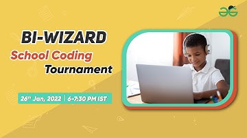 Bi-Wizard School Coding Tournament | GeeksforGeeks School