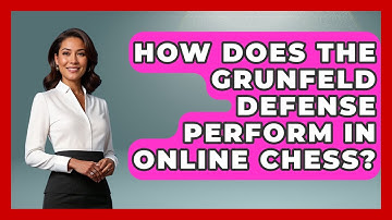 How Does The Grunfeld Defense Perform In Online Chess? - The Chess Codex