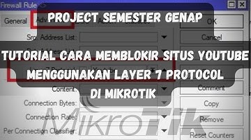 Tutorial memblokir situs YouTube menggunakan Layer 7 Protocol di Mikrotik