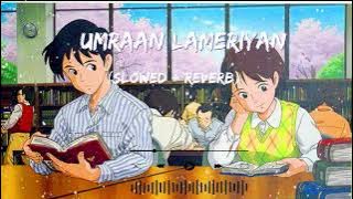 Umraan Lameriyan Lofi Remix❤  | Magic of Juss x MixSingh | Slowed And Reverb