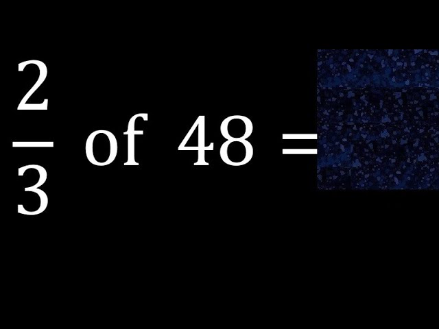 How Many 3 In 48