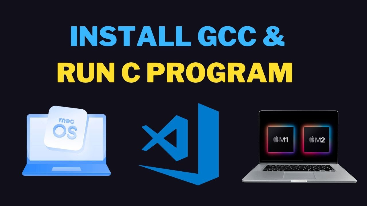 Run C program using Visual Studio Code on MacOS M1M2   GCC