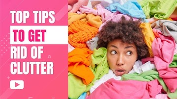 Personal Development Plan: Video #5 Tips for getting rid of clutter