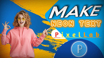 Make Neon Text In PixelLab  PixelLab Tutorial