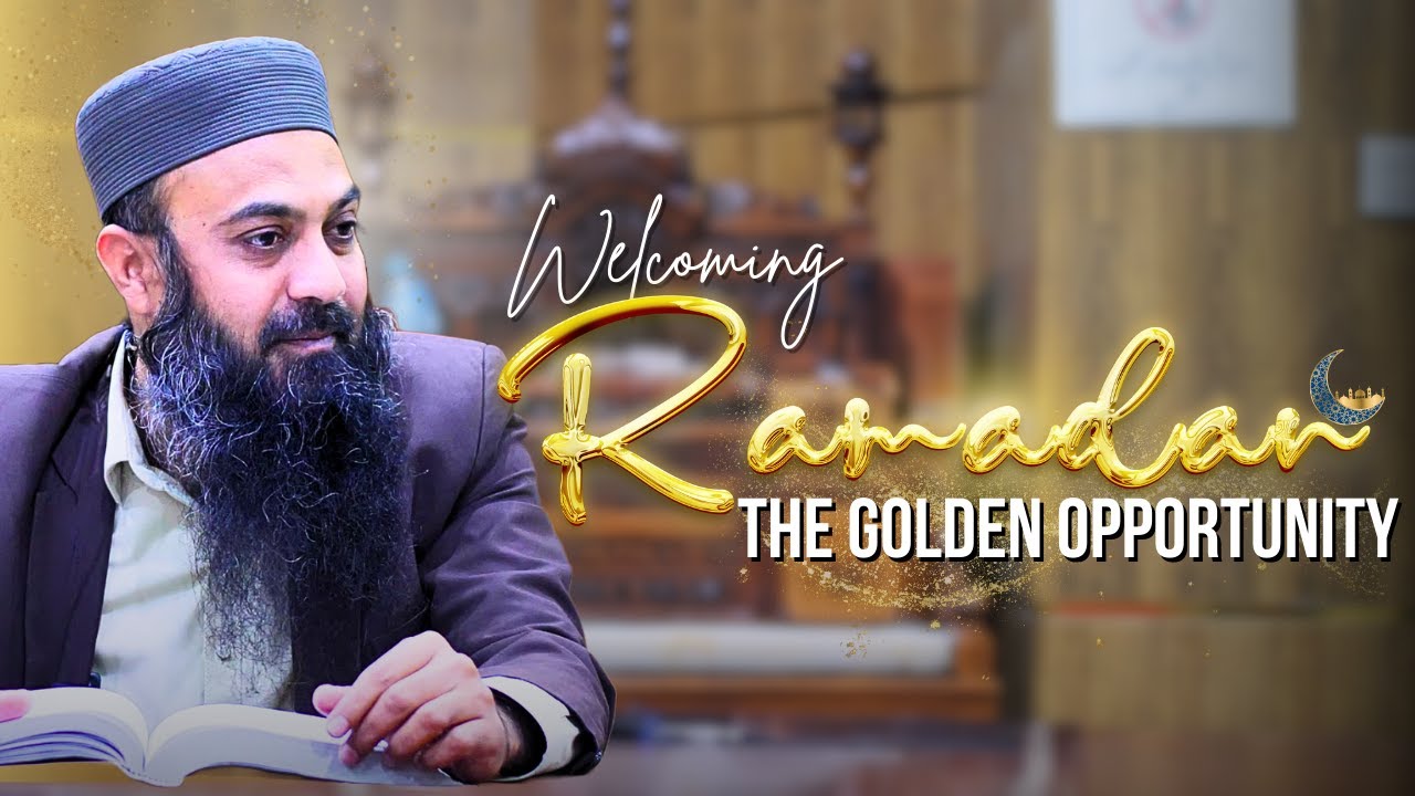 Welcoming Ramadan - THE GOLDEN OPPORTUNITY| Ramadan Special | Dr Muhammad Qasim