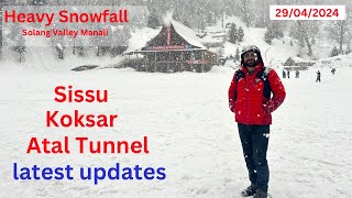 Solang Valley, Atal Tunnel, Sissu, Koksar & Rohtang Pass: Heavy Snowfall & Road Updates