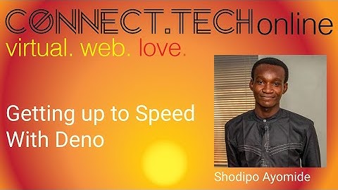 Connect.Tech online - Getting up to Speed With Deno
