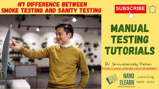 #7 Manual Testing Tutorials - Difference between Smoke Testing and Sanity Testing