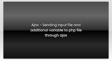 Ajax - Sending input file and additional variable to php file through ajax