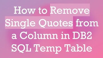 How to Remove Single Quotes from a Column in DB2 SQL Temp Table