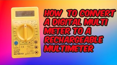 How To Convert A Regular MultiMeter To A Rechargeable MultiMeter