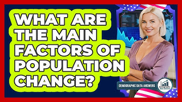 What Are the Main Factors of Population Change?