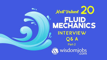 Fluid mechanics Interview Questions and Answers 2019 Part-2 | Fluid mechanics | Wisdom Jobs